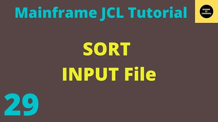 Sort The Input File in JCL - Mainframe JCL Tutorial - Part 29