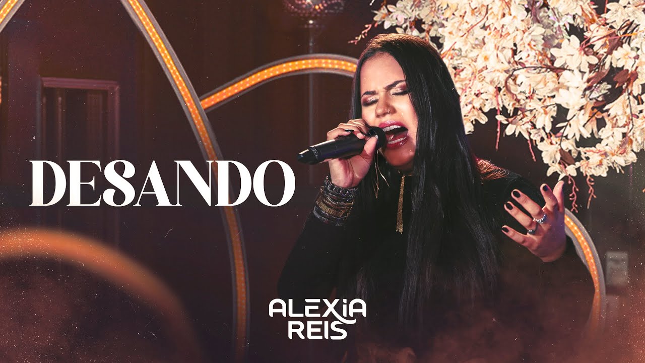 Alexia Letras Alexia Reis - Desando - Todas as Letras Vol.2 - YouTube