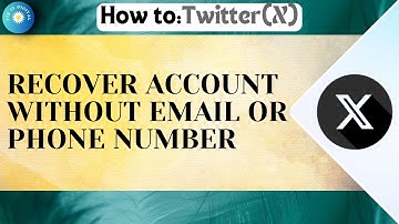 How To Recover X Twitter Account Without Email Or Phone Number In (2025)