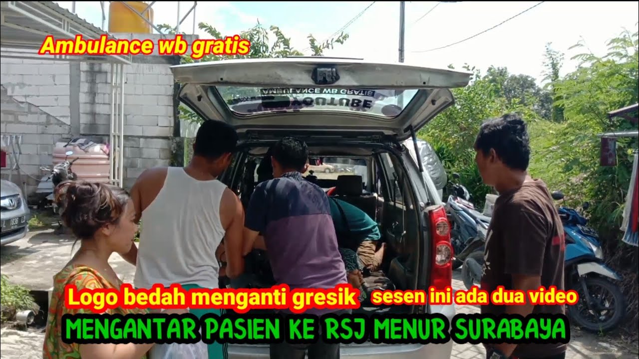 MENGANTAR PASIEN KE RSJ MENUR SURABAYA info AMBULAN WB GRATIS GRESIK