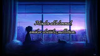 Loving Caliber-I Wish You Were Mine (Hungarian lyrics) 🇭🇺