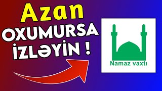 HƏLL OLUNDU 🥳 Namaz Vaxtı Proqramı İşləmir Azan Oxumur Dəqiq İşləməsi Üçün Ayarlar Android