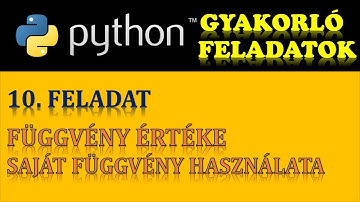 PYTHON PROGRAMOZÁS (GYAKORÓ FELADATOK) – 10. FELADAT: FÜGGVÉNY ÉRTÉKE