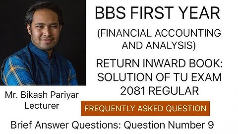 Return Inward Book: Solution of TU Exam Question 2081 Regular (BBS FIRST YEAR)