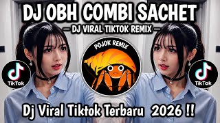 DJ OBH COMBI SACHET - TENXI NAYKILLA REMIX VIRAL TIKTOK TERBARU 2026