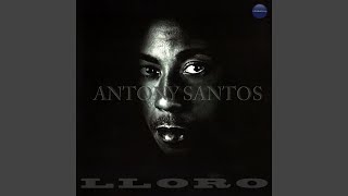 Miniatura del video "Antony Santos - Lloro"