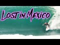 SURFING SECRET WAVES in Mexico with no one out!!