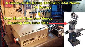 A Gecko G540 Controller Using 1600oz 3 5a Nema 34 Motors...