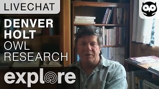 Denver Holt - Owl Research Institute - Live Chat