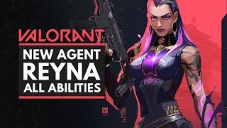 VALORANT | New Agent REYNA - All Abilities, Ultimate & Contract Details