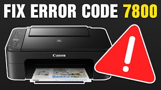 How To Fix The Canon Printer Error Code 7800