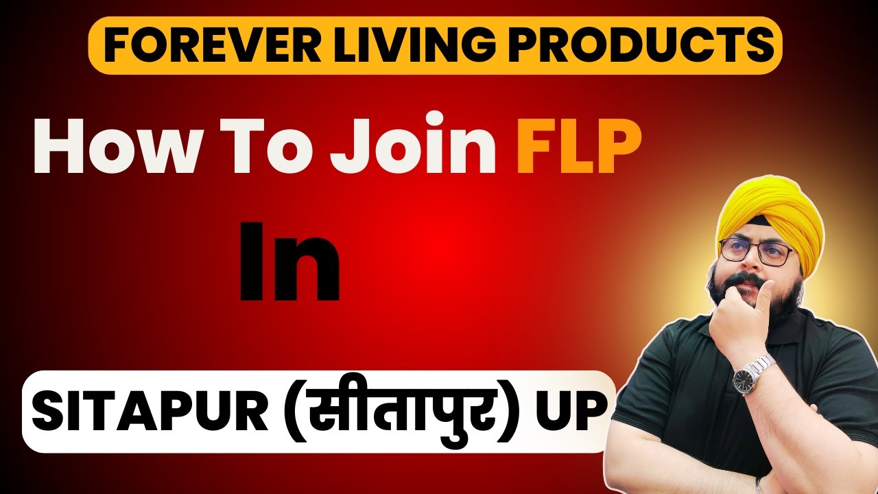 How To Join FLP In Sitapur UP? Forever Living Products