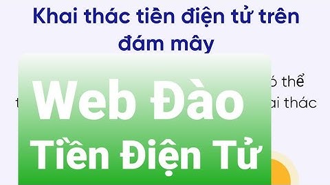 MINING COIN | WEB MỚI ĐÀO TIỀN ĐIỆN TỬ THỤ ĐỘNG MIỄN PHÍ, KHÔNG CẦN TREO MÁY | KIẾM TIỀN ONLINE 4.0