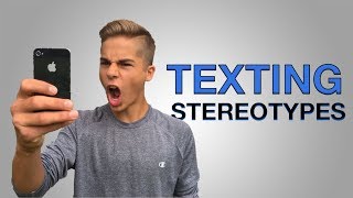 Texting Stereotypes (Inspired by Dude perfect)