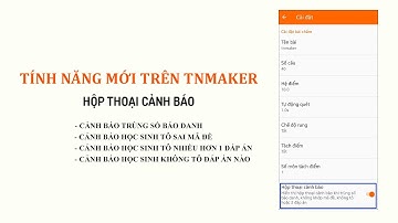 Hướng dẫn chấm trắc nghiệm bằng điện thoại trên phần mềm TNMaker | Tính năng: Cảnh báo khi chấm thi