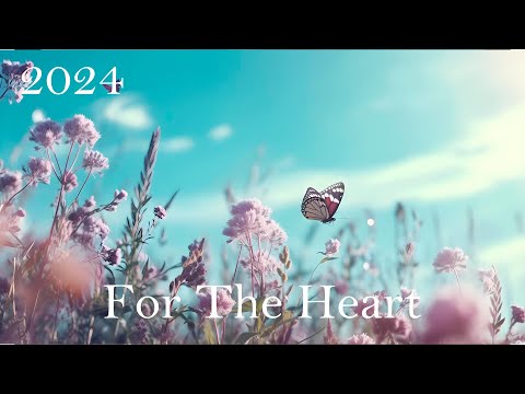 Видео: легкие мелодии очень приятная музыка For The Heart 🎵