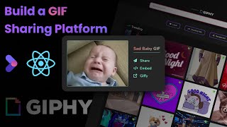 React API Project Tutorial: How to Build a GIF Sharing Platform with React and GIPHY