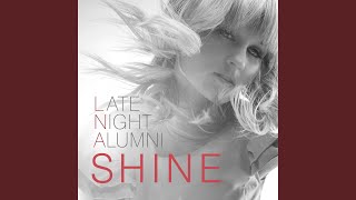 Miniatura de "Late Night Alumni - Shine"