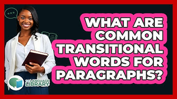 What Are Common Transitional Words For Paragraphs?