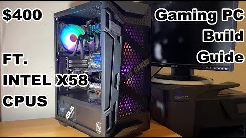 $400 Budget Gaming PC Build 2021 Ft. the $10 Xeon X5670