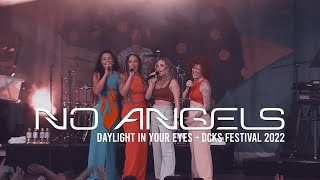 Video thumbnail of "No Angels - Daylight in Your Eyes - DCKS Festival 2022 (06. Juni 2022)"