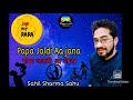 Papa jaldi aa jana fathers day special sahil sharma sahuduggar hills productionlive performance