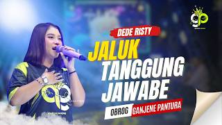 Jaluk Tanggung Jawabe  Voc Dede Risty    Ganjene Pantura