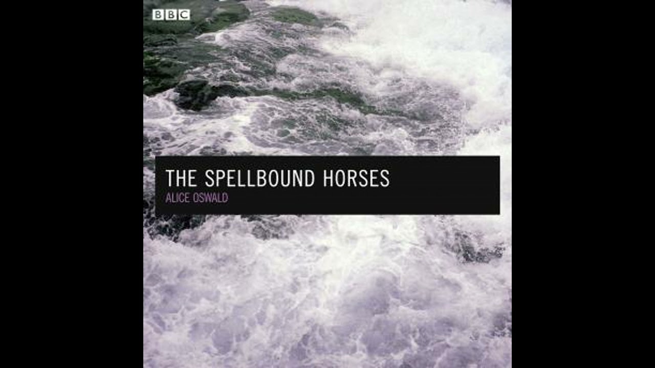 Spellbound Horses: A BBC Radio 4 dramatisation - Julia Blackburn