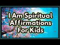 I am spiritual affirmations for kids biblebased  repeat daily  sandz affirmations