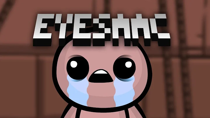 Eyesaac, A Binding of Isaac Parody