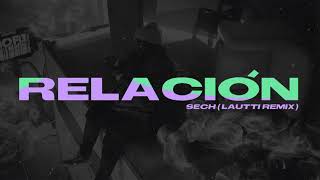 Sech - Relación (Lautti Remix)