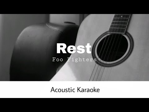 Foo Fighters - Rest (Acoustic Karaoke)