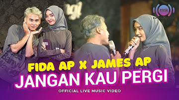 Fida AP X James AP - Jangan Kau Pergi (Official Music Video) | Live Version