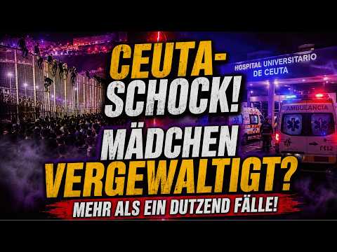 CEUTA NACH DEM MASSENANSTURM Vergewaltigungsfälle häufen sich – Mädchen unter 14 betroffen!