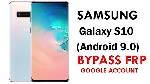 Samsung Galaxy S10 (Android 9.0) Google Account lock Bypass Easy Steps & Quick Method 100% Work