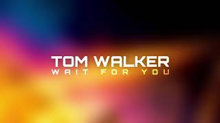 Tom Walker - Wait For You (Matrix \& Futurebound Remix)