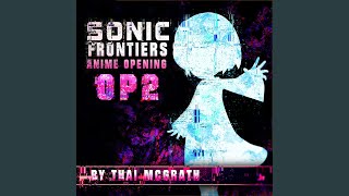 Sonic Frontiers Anime Opening 2