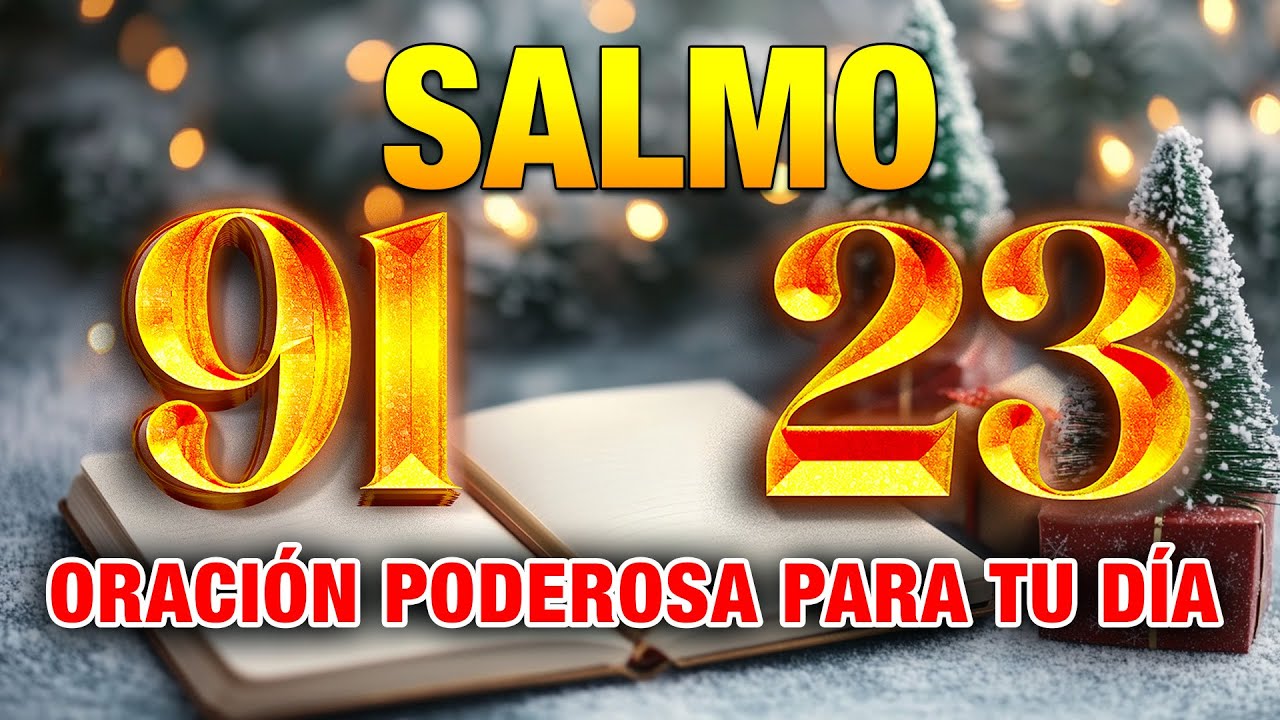 Oración Poderosa con Salmo 91 y Salmo 23 para tu Día - YouTube