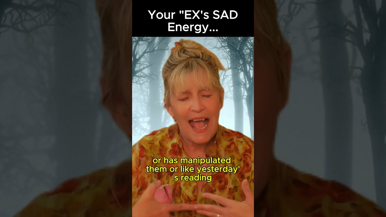 Your EX S SAD Energy 