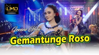 Irenne Ghea - Gemantunge Roso