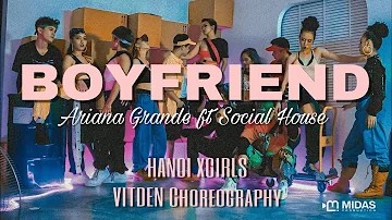 BOYFRIEND - Ariana Grande ft Social House | Vitden Choreography | Hanoi XGirls