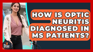 How Is Optic Neuritis Diagnosed in MS Patients? | MS Support Network