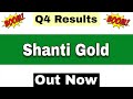 Shanti Gold Q4 Results 2026 | Shanti Gold Results Today | Shanti Gold Latest News | Shanti Gold