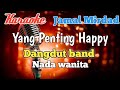 Yang penting happy   karaoke nada wanita