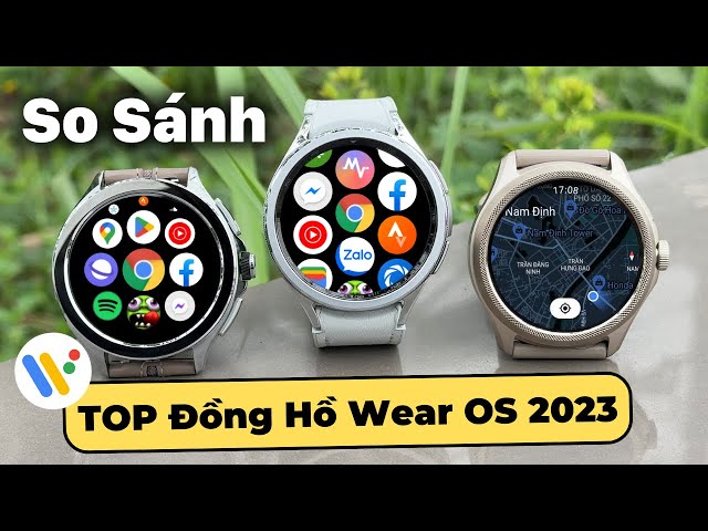 So Sánh TOP Đồng Hồ Wear OS Tốt Nhất 2023: Galaxy Watch 6, Xiaomi Watch 2 Pro, Ticwatch Pro 5 !