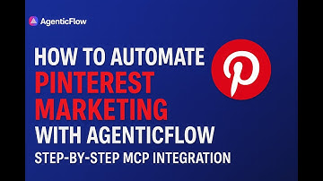 Automate Pinterest Pins in Plain English with AgenticFlow | Step-by-Step MCP Integration