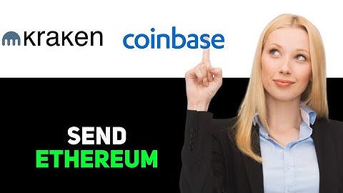 How To Send Ethereum From Kraken To Coinbase 2025