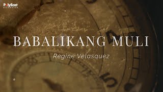 Video-Miniaturansicht von „Regine Velasquez - Babalikang Muli (Official Lyric Video)“