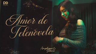 Thumbnail for Anyelique Solorio - Amor de Telenovela