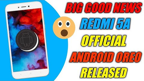 Redmi 5a Official Android Oreo Released | How To Install Android Oreo On Redmi 5a